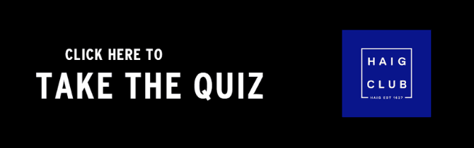 Realiza el quiz de Haig Club