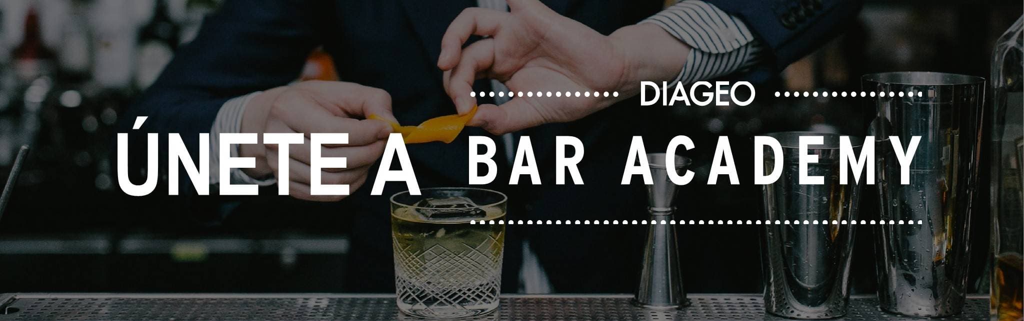 Únete a Diageo Bar Academy 